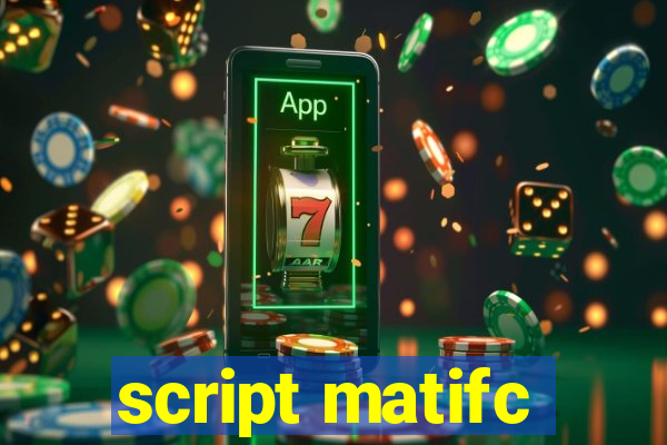 script matifc